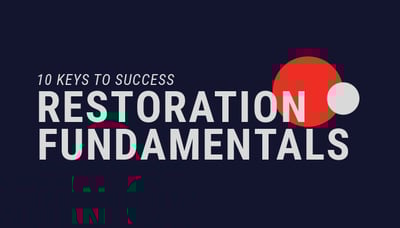 Restoration Fundamentals - 10 keys to success!