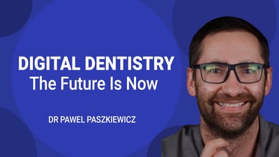 Digital Dentistry - The Future is Now