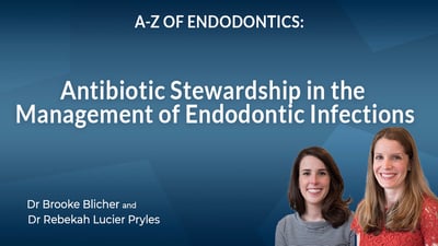 Antibiotic Stewardship in the Management of Endodontic Infections